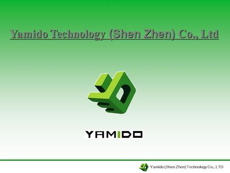 Yamido (Shen Zhen) Technology Co., LTD Yamido Technology (Shen Zhen) Co., Ltd.