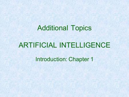 Additional Topics ARTIFICIAL INTELLIGENCE