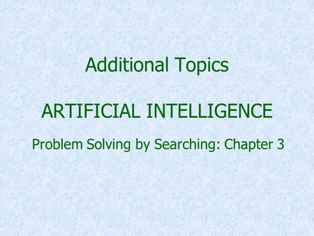 Additional Topics ARTIFICIAL INTELLIGENCE