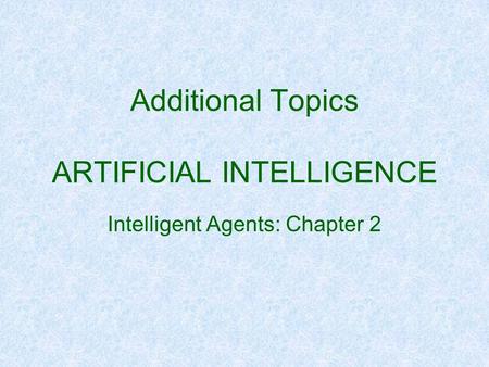 Additional Topics ARTIFICIAL INTELLIGENCE