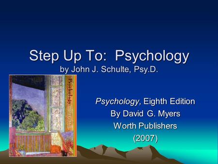 Step Up To: Psychology by John J. Schulte, Psy.D.