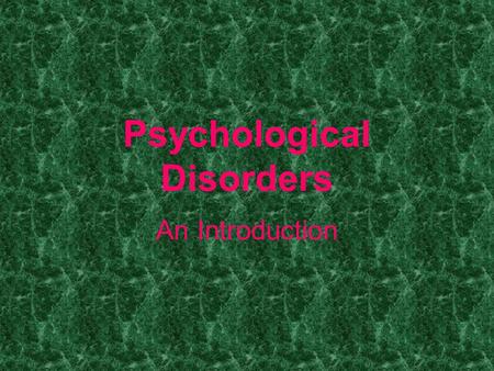 Psychological Disorders