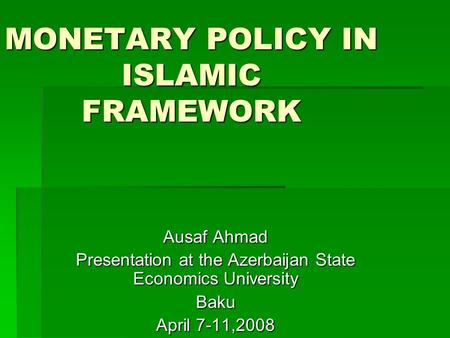 MONETARY POLICY IN ISLAMIC FRAMEWORK