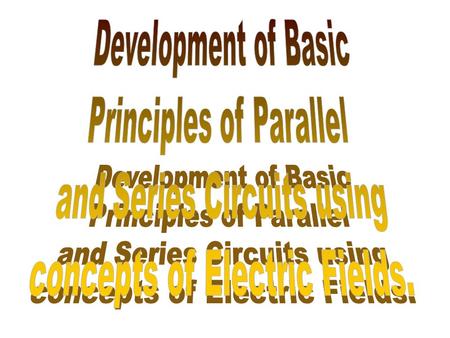 Principles of Parallel and Series Circuits using