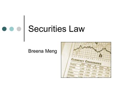 Securities Law Breena Meng.