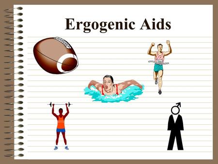 Ergogenic Aids.