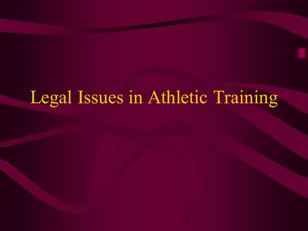 Legal Issues in Athletic Training