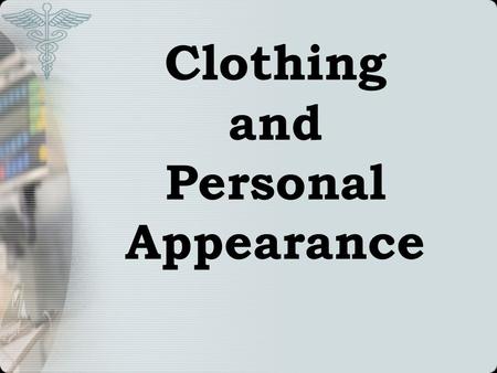 Clothing and Personal Appearance