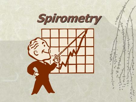 Spirometry.