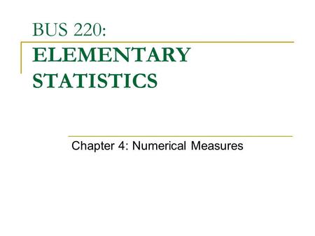 BUS 220: ELEMENTARY STATISTICS