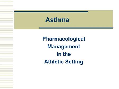 Pharmacological Management In the Athletic Setting