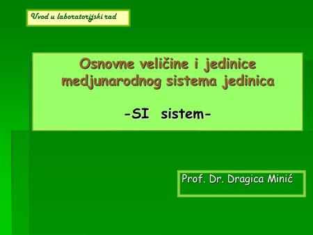 Osnovne veličine i jedinice medjunarodnog sistema jedinica -SI sistem-