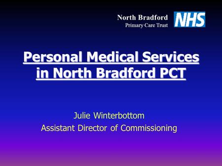 Personal Medical Services in North Bradford PCT