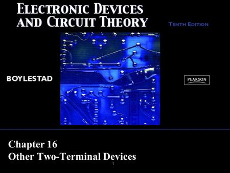 Chapter 16 Other Two-Terminal Devices