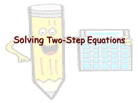 Solving Two-Step Equations