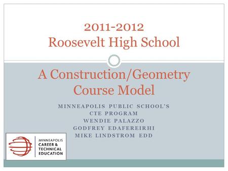 Roosevelt High School A Construction/Geometry Course Model