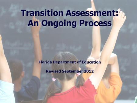 1 Division of Public Schools (PreK -12) Florida Department of Education Florida Education: The Next Generation DRAFT March 13, 2008 Version 1.0 Transition.