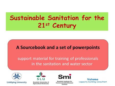 Sustainable Sanitation for the 21st Century