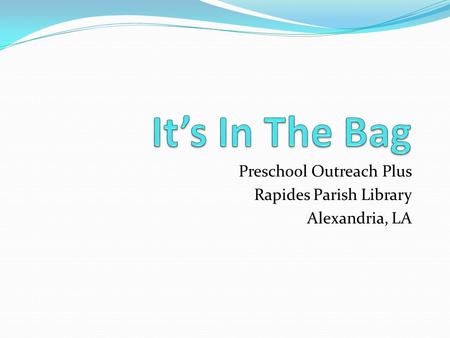 Preschool Outreach Plus Rapides Parish Library Alexandria, LA