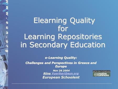 Elearning Quality for Learning Repositories in Secondary Education Elearning Quality for Learning Repositories in Secondary Education e-Learning Quality: