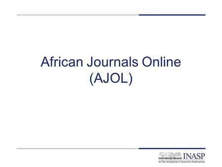 African Journals Online (AJOL). Publisher: Various Name of service: African Journals Online (AJOL) Tables of contents and abstracts available to all users.