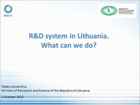 R&D system in Lithuania. What can we do?