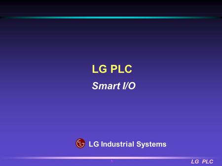 LG PLC Smart I/O LG Industrial Systems.