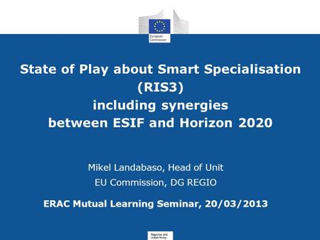 State of Play about Smart Specialisation (RIS3) including synergies