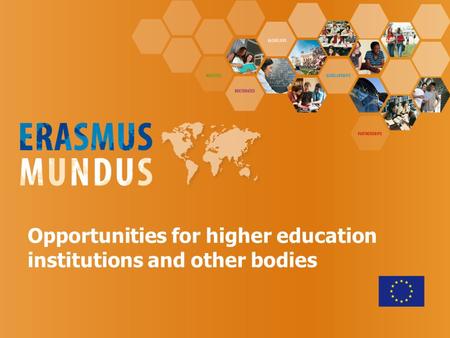 Opportunities for higher education institutions and other bodies.