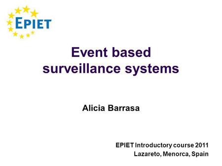 Event based surveillance systems