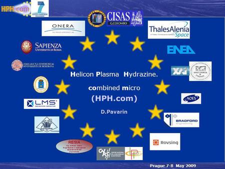 Prague 7-8 May 2009 Helicon Plasma Hydrazine. combined micro (HPH.com) D.Pavarin.