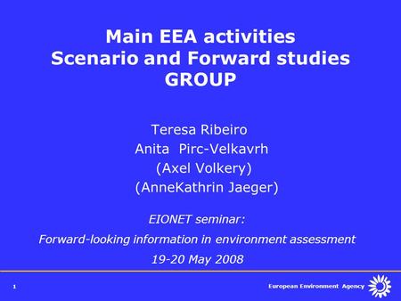 Main EEA activities Scenario and Forward studies GROUP