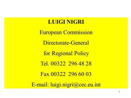 European Commission Directorate-General for Regional Policy Tel Fax 