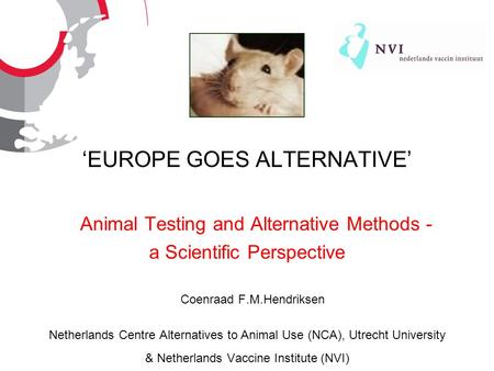 ‘EUROPE GOES ALTERNATIVE’ Animal Testing and Alternative Methods -