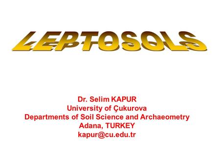 University of Çukurova Departments of Soil Science and Archaeometry