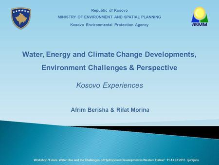 Republic of Kosovo MINISTRY OF ENVIRONMENT AND SPATIAL PLANNING