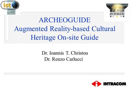 ARCHEOGUIDE Augmented Reality-based Cultural Heritage On-site Guide