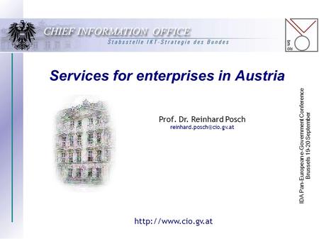 Services for enterprises in Austria Prof. Dr. Reinhard Posch IDA Pan-European e-Government Conference Brussels 19-20 September.