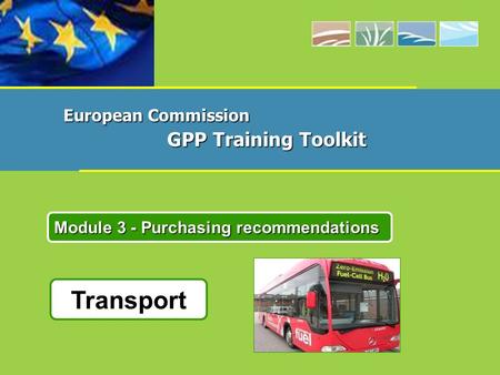 Transport Module 3 - Purchasing recommendations European Commission GPP Training Toolkit.