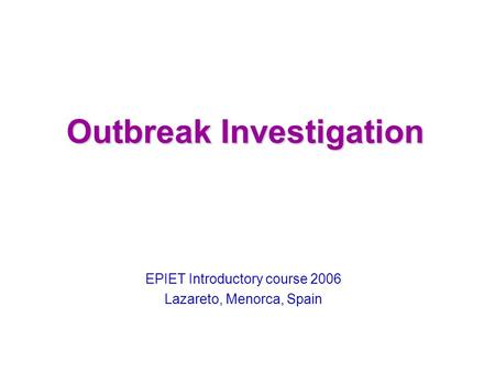 Outbreak Investigation