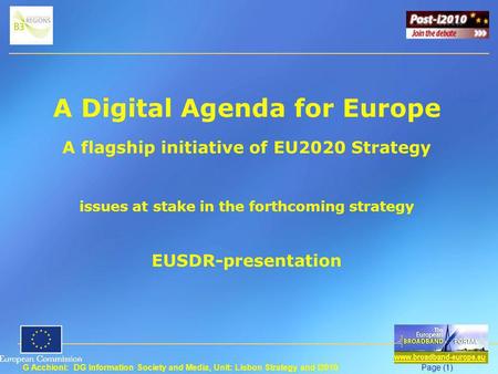 G Acchioni: DG Information Society and Media, Unit: Lisbon Strategy and i2010Page (1) A Digital Agenda for Europe A flagship initiative of EU2020 Strategy.