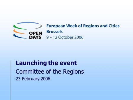 Launching the event Committee of the Regions 23 February 2006.