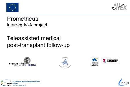 Prometheus Interreg IV-A project Teleassisted medical post-transplant follow-up.