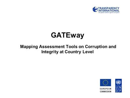 GATEway Mapping Assessment Tools on Corruption and Integrity at Country Level.