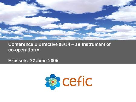 Conference « Directive 98/34 – an instrument of co-operation » Brussels, 22 June 2005.