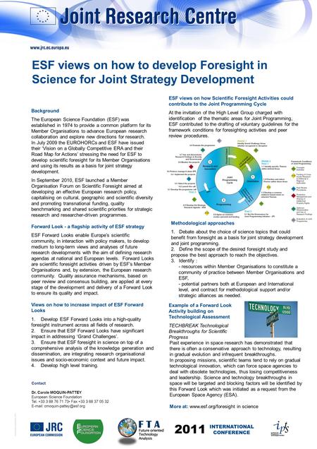 © European Communities, 2011 Background The European Science Foundation (ESF) was established in 1974 to provide a common platform for its Member Organisations.