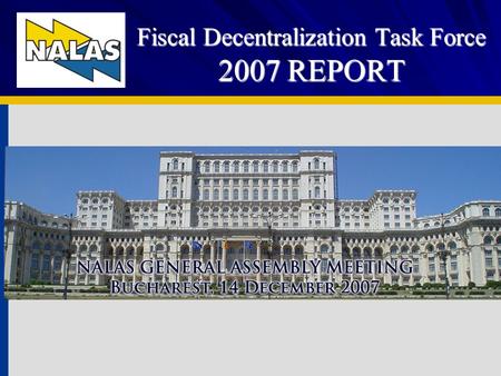 Fiscal Decentralization Task Force 2007 REPORT. TF on Fiscal Decentralization Two meetings: Two meetings: Planning: June in Skopje Planning: June in Skopje.