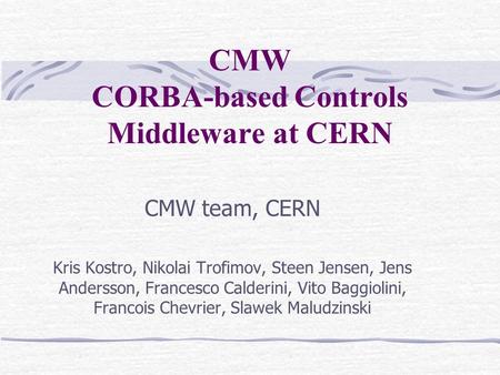 CMW CORBA-based Controls Middleware at CERN