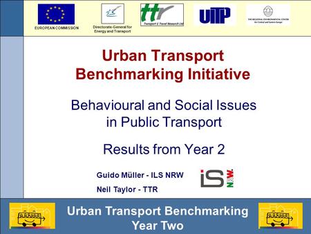 Urban Transport Benchmarking Year Two Urban Transport Benchmarking Initiative Behavioural and Social Issues in Public Transport Results from Year 2 Directorate-General.