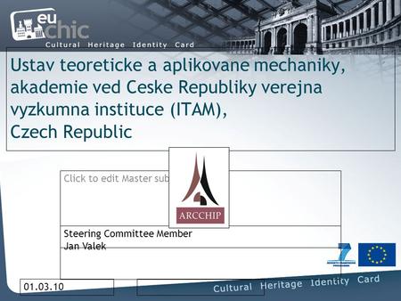 Click to edit Master subtitle style 01.03.10 Ustav teoreticke a aplikovane mechaniky, akademie ved Ceske Republiky verejna vyzkumna instituce (ITAM), Czech.